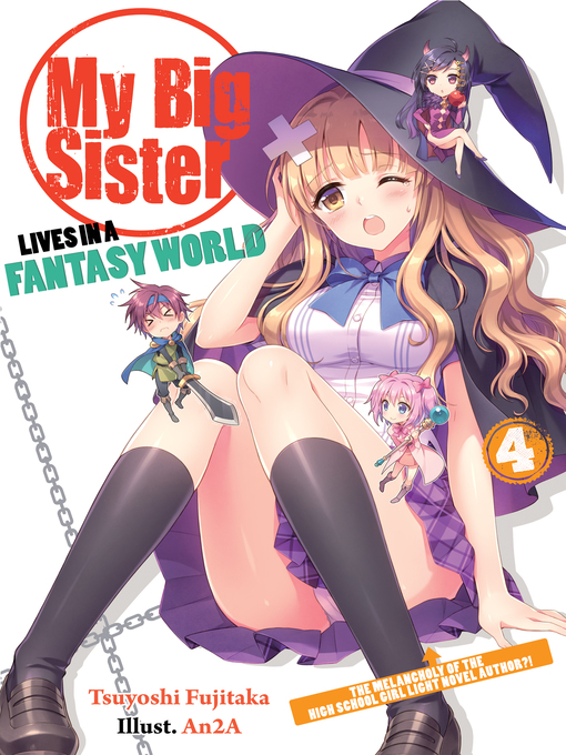 Title details for My Big Sister Lives in a Fantasy World, Volume 4 by Tsuyoshi Fujitaka - Available